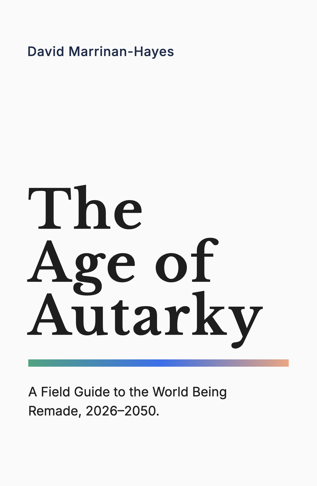 Hayes Inc l Book l The Age of Autarky l Book Cover l David Marrinan-Hayes Hayes Inc l Book l The Age of Autarky l Book Cover l David Marrinan-Hayes